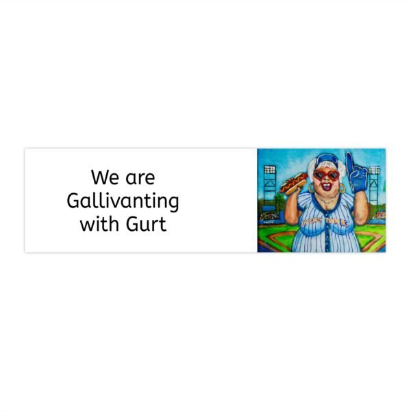 Spring Training Bumper Sticker - "We are Gallivanting with Gurt"