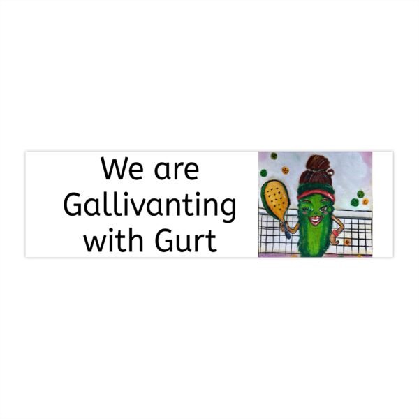 Pickleball Queen Bumper Sticker - "We are Gallivanting with Gurt"