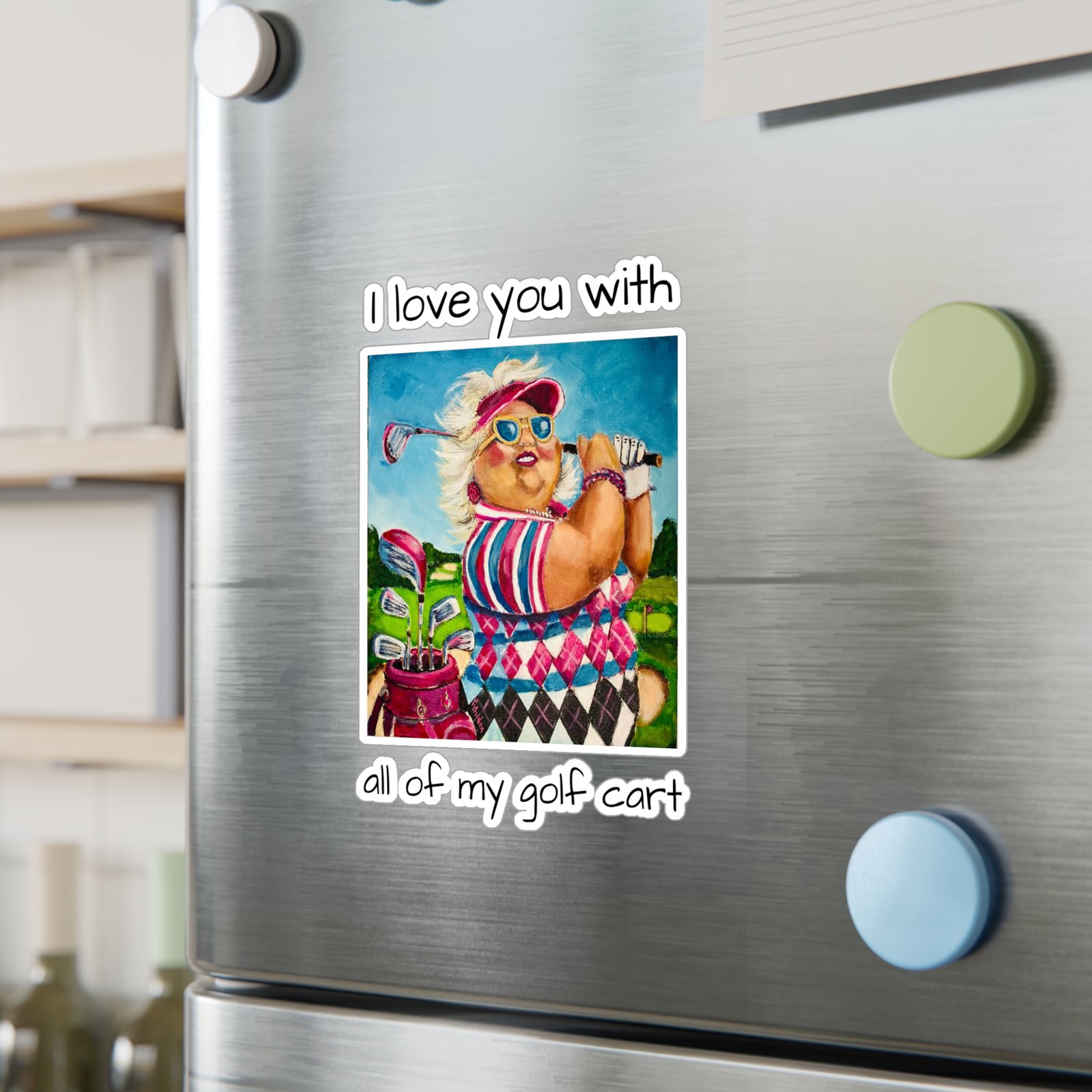 Gallivanting Gurt - Golfer Kiss-Cut Vinyl Decal - I love you with all my Golf Cart. - Image 6