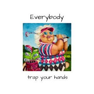 Whimsical Golfer Kiss-Cut Vinyl Decal - Everybody trap your hands