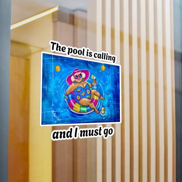 Gallivanting Gurt in the Pool Kiss-Cut Vinyl Decal - The Pool is calling and I must go. - Image 9