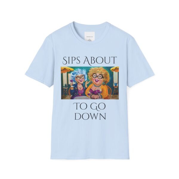 Wine T-Shirt - Sips About to go down Partners in Wine - Image 8