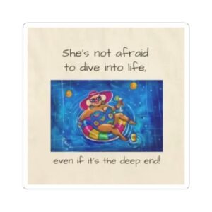 She is not afraid to Dive into Live, Even if it’s the deep end.   Pool Vibes Kiss-Cut Sticker