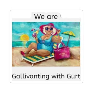 We are Gallivanting with Gurt. Beach Vibes Kiss-Cut Sticker