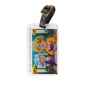 Partners in Wine - Colorful Travel Luggage Tag - "We Are Gallivanting with Gurt"