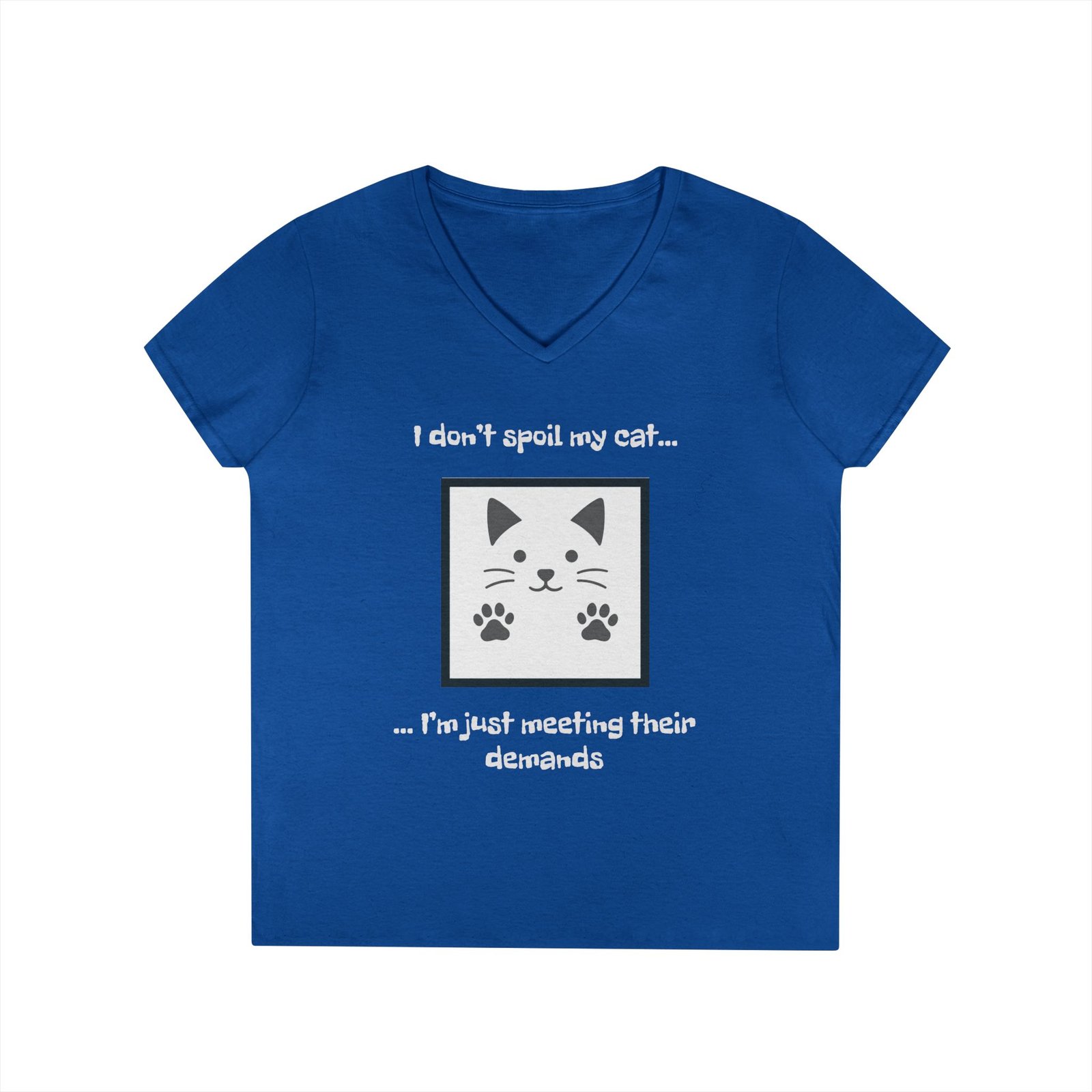 Cat Lover V-Neck T-Shirt - I don’t Spoil my Cat I am just meeting their demands - Image 19