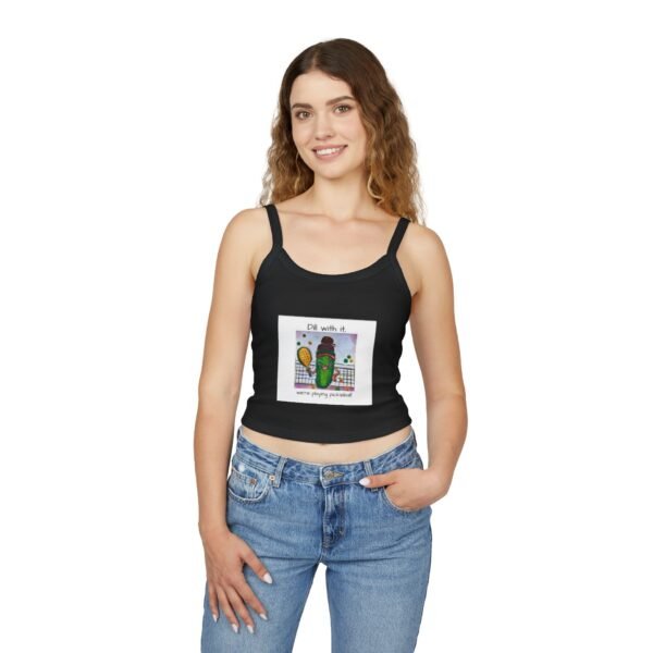 Dill with it.  Pickleball queen  Tank Top for Women - Spaghetti Strap - Image 8