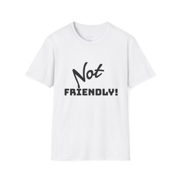 Not Friendly Unisex T-Shirt - Fun Graphic Tee, Comfy Casual Wear, Gift for Introverts, Quirky Statement Shirt, Everyday Humor