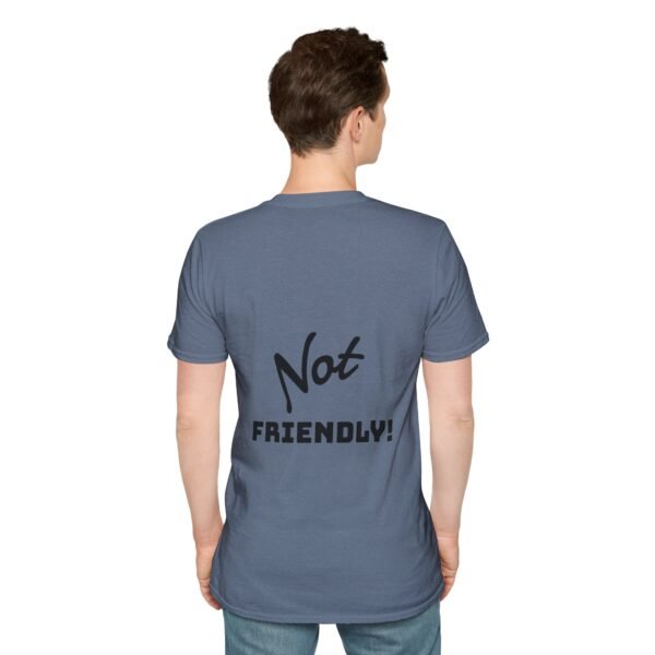 Not Friendly Unisex T-Shirt - Fun Graphic Tee, Comfy Casual Wear, Gift for Introverts, Quirky Statement Shirt, Everyday Humor - Image 17