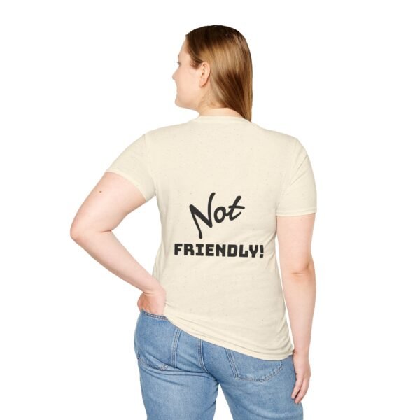 Not Friendly Unisex T-Shirt - Fun Graphic Tee, Comfy Casual Wear, Gift for Introverts, Quirky Statement Shirt, Everyday Humor - Image 10