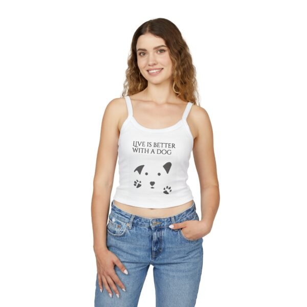 Life is Better with a Dog  Tank Top for Women - Spaghetti Strap - Image 3