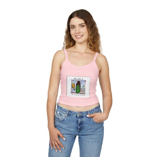 Dill with it.  Pickleball queen  Tank Top for Women - Spaghetti Strap - Image 24