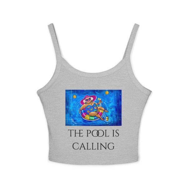 The Pool is Calling!  Tank Top for Women - Spaghetti Strap - Image 10