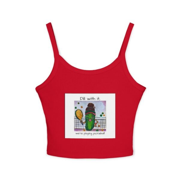 Dill with it.  Pickleball queen  Tank Top for Women - Spaghetti Strap - Image 26