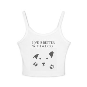 Life is Better with a Dog  Tank Top for Women - Spaghetti Strap