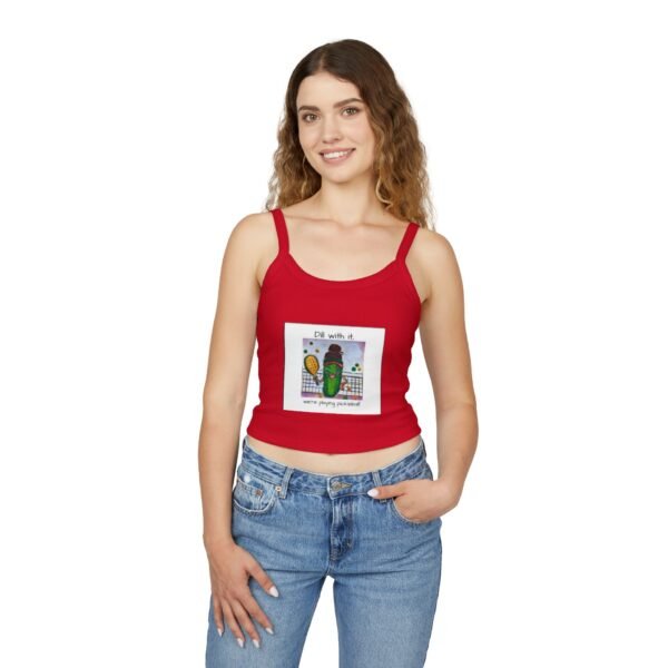 Dill with it.  Pickleball queen  Tank Top for Women - Spaghetti Strap - Image 28
