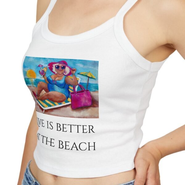 Life is Better at the Beach  Tank Top for Women - Spaghetti Strap - Image 5