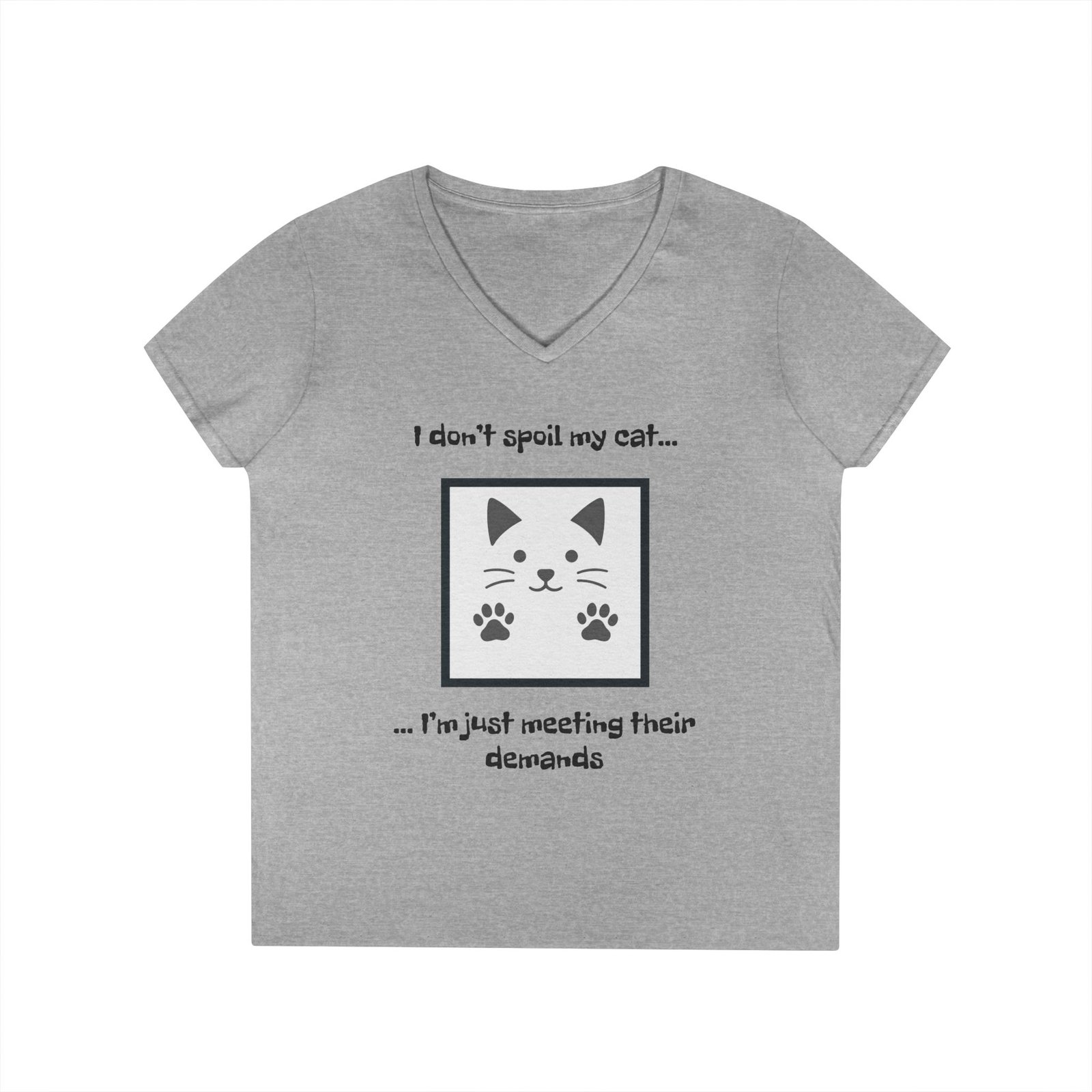 Cat Lover V-Neck T-Shirt - I don’t Spoil my Cat I am just meeting their demands - Image 10