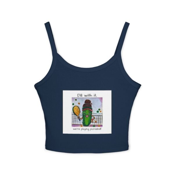 Dill with it.  Pickleball queen  Tank Top for Women - Spaghetti Strap - Image 18