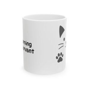 Funny Cat-Themed Ceramic Mug - "Good Morning Human Servant.”