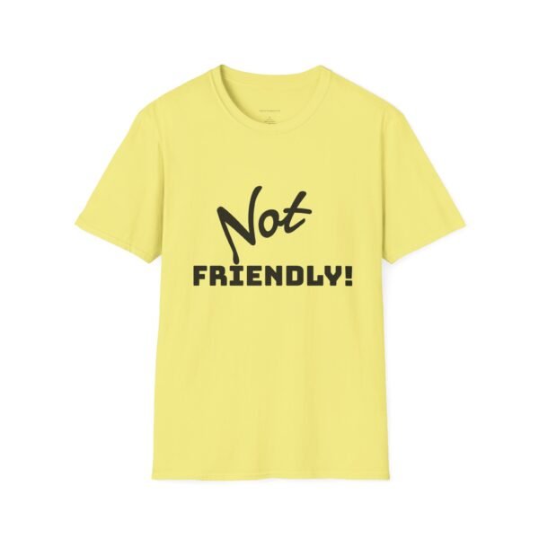Not Friendly Unisex T-Shirt - Fun Graphic Tee, Comfy Casual Wear, Gift for Introverts, Quirky Statement Shirt, Everyday Humor - Image 11