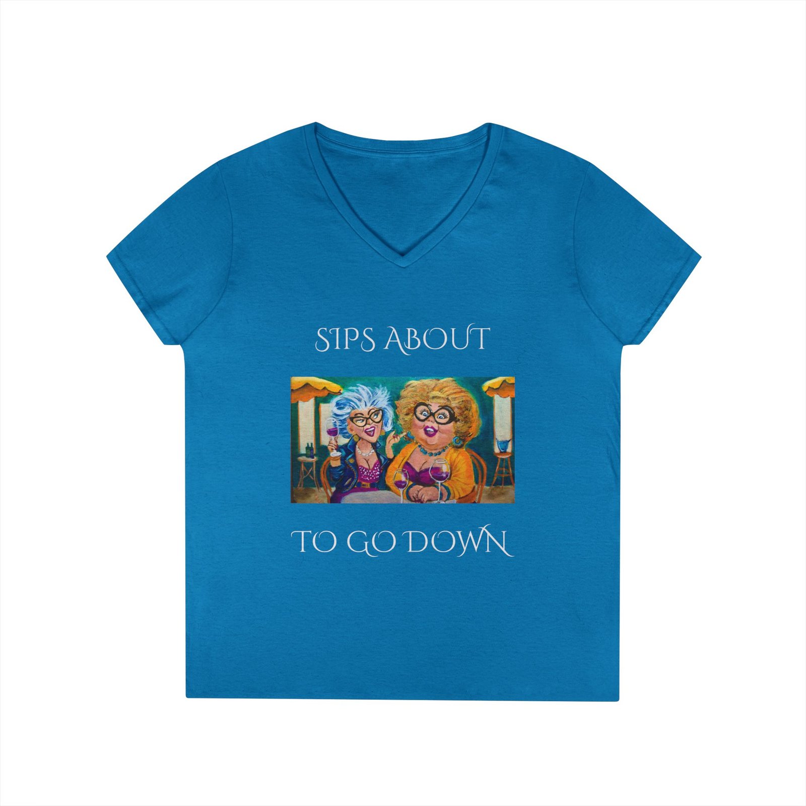 Funny Ladies' V-Neck T-Shirt - "Sips About to Go Down" - Image 4