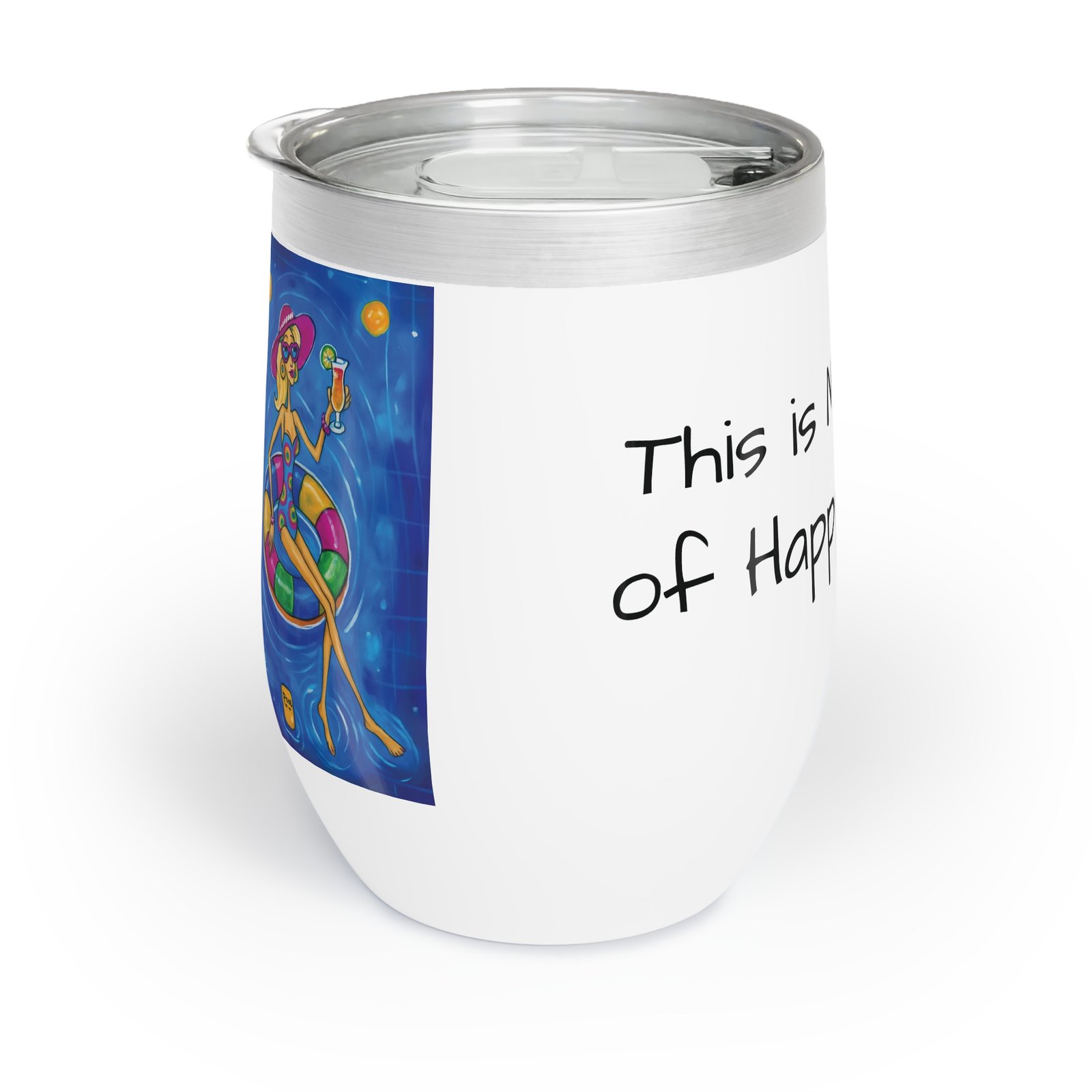 Wine Tumbler - Reminds you that “This is My Kind of Happy Hour“ - Image 3