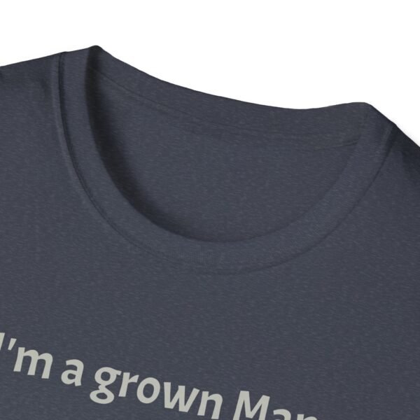 Funny T-Shirt - I’m a Grown Man, I Can Do What I Want…. - Image 39