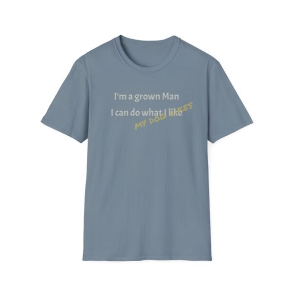 Funny T-Shirt - I’m a Grown Man, I Can Do What I Want…. - Image 21