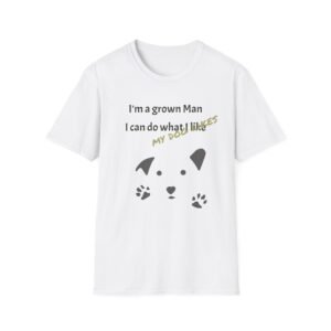 Funny Gud Dog T-Shirt - I’m a Grown Man, I Can Do What I Want….