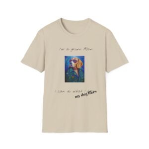 Funny Unisex T-Shirt - I’m a Grown Man, I Can Do What I Want OK What the Dog Wants