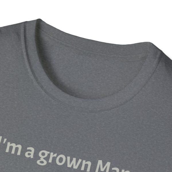 Funny T-Shirt - I’m a Grown Man, I Can Do What I Want…. - Image 19