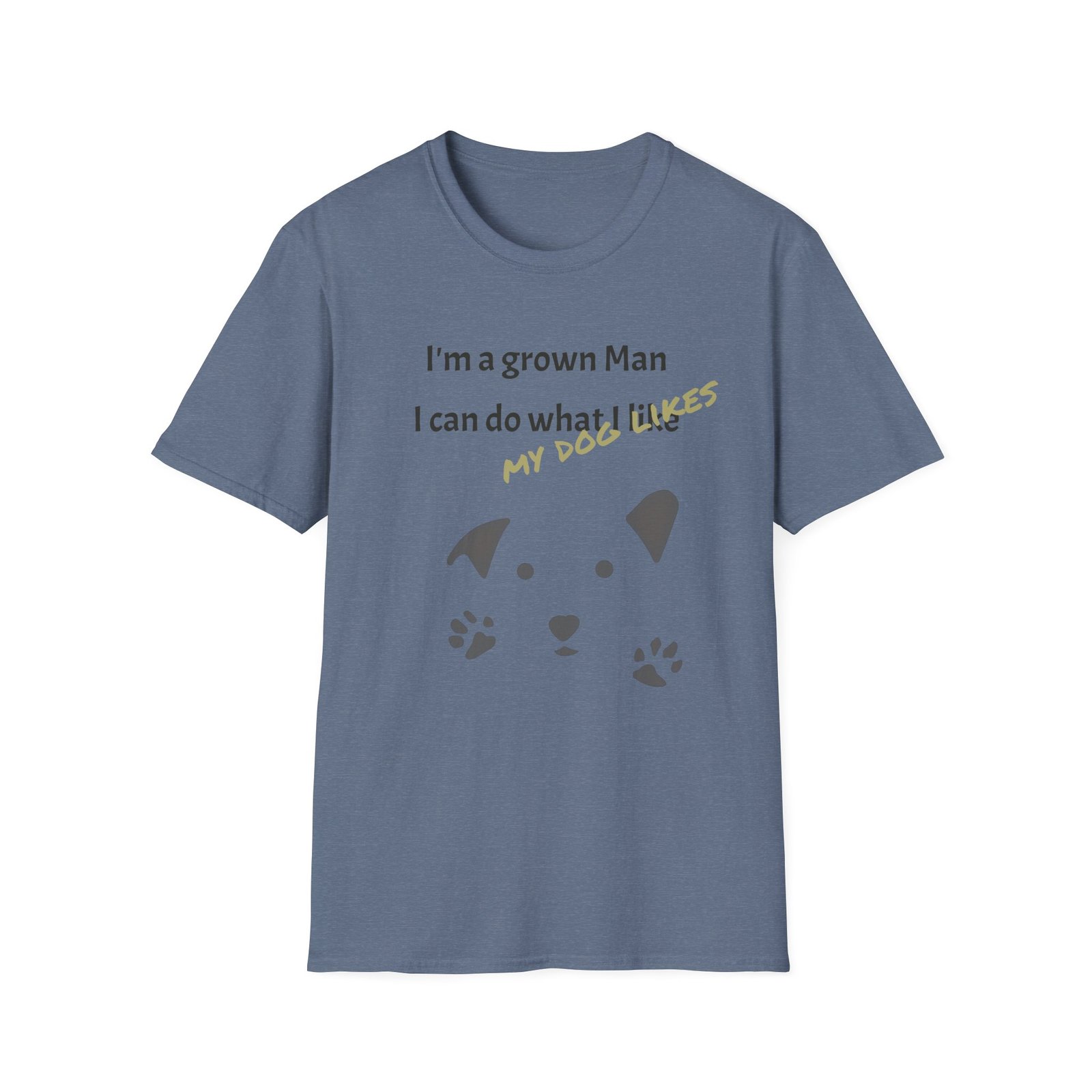 Funny Gud Dog T-Shirt - I’m a Grown Man, I Can Do What I Want…. - Image 16