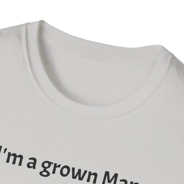 Funny T-Shirt - I’m a Grown Man, I Can Do What I Want…. - Image 7