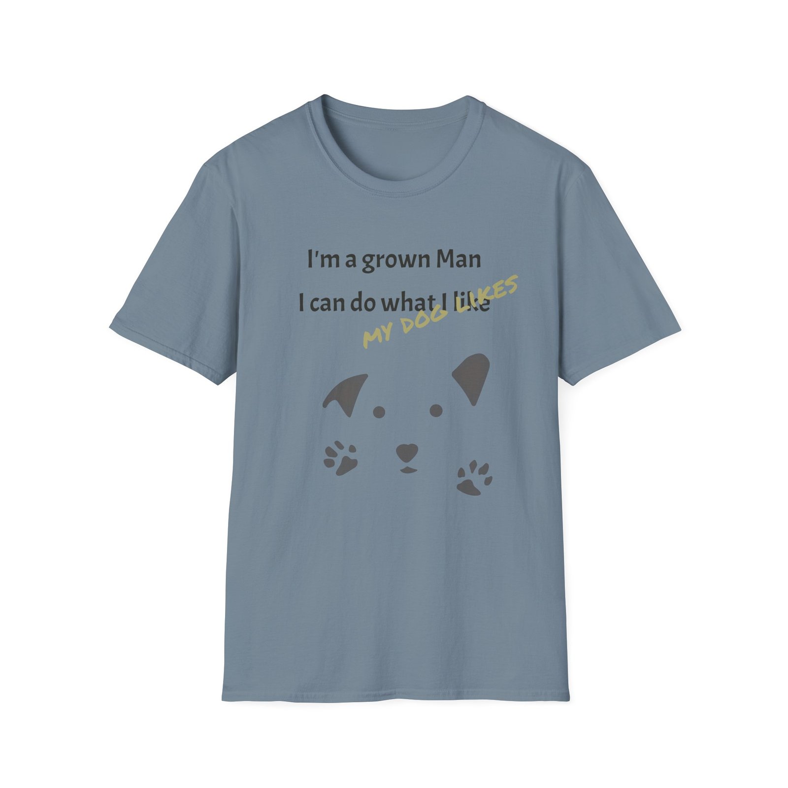 Funny Gud Dog T-Shirt - I’m a Grown Man, I Can Do What I Want…. - Image 14