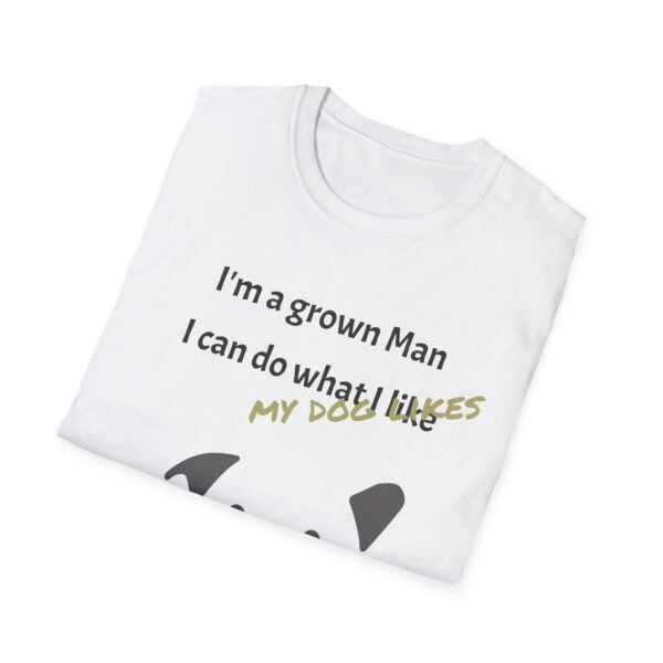 Funny Gud Dog T-Shirt - I’m a Grown Man, I Can Do What I Want…. - Image 4
