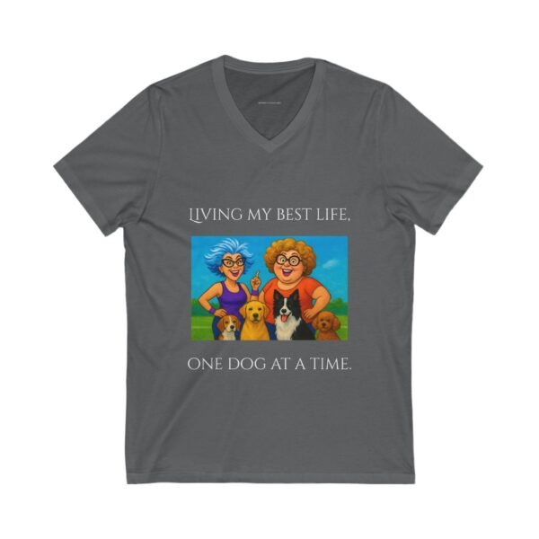 V-Neck Tee - Living my Best Life, One Dog at a Time - Image 5