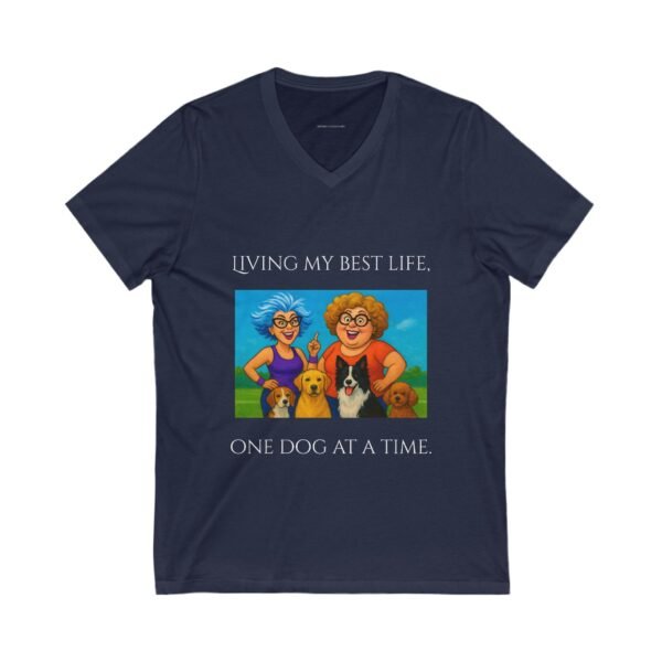 V-Neck Tee - Living my Best Life, One Dog at a Time - Image 9