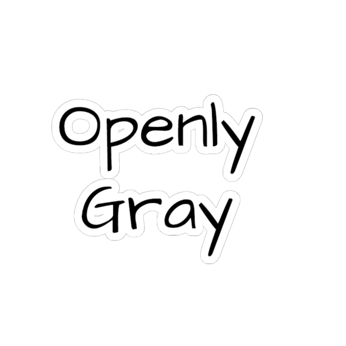 Openly Gray Kiss-Cut Stickers, Perfect for those boldly rocking the Gray, Journals, Laptops, & DIY Projects - Image 4