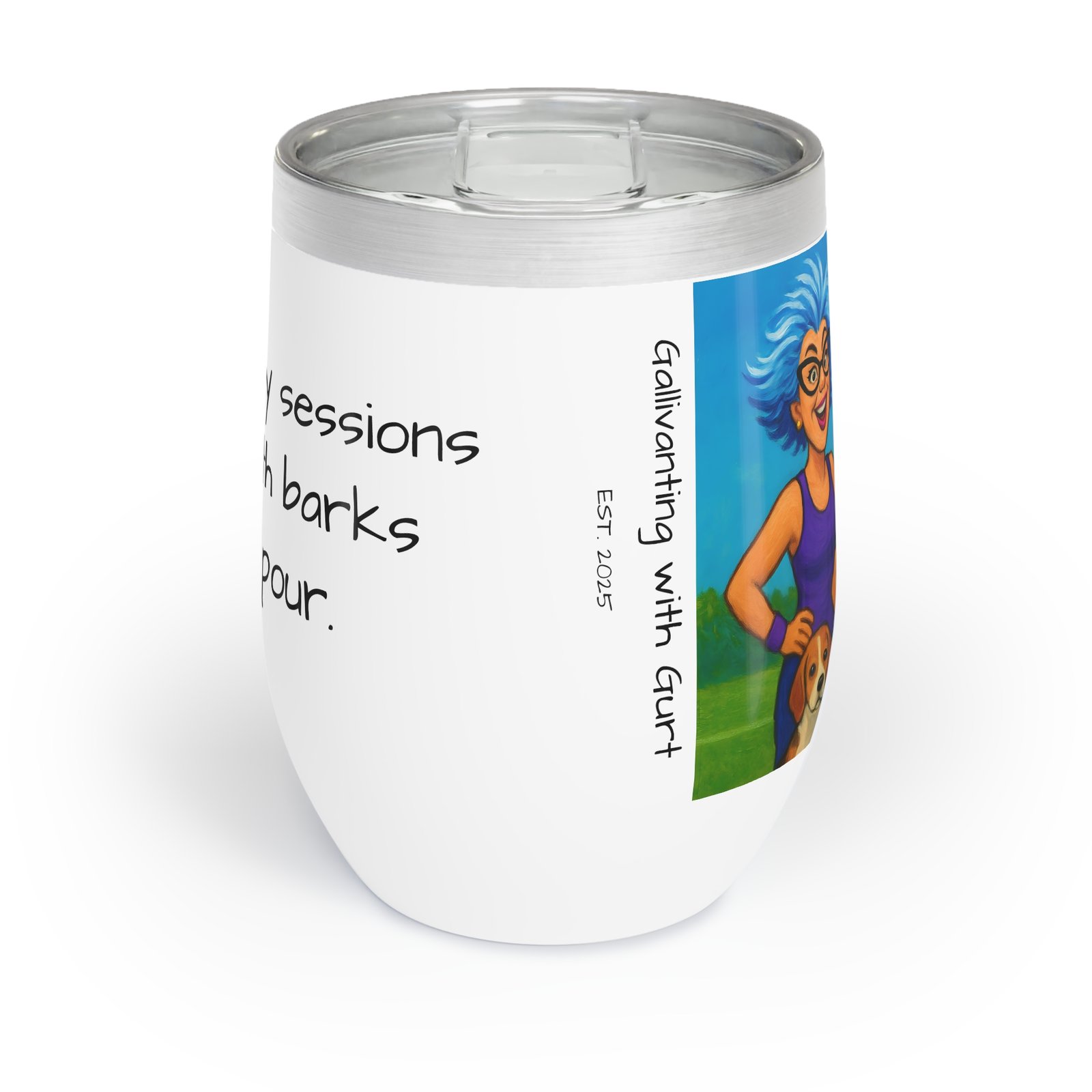 Chill Wine Tumbler “My therapy sessions come with barks and a pour.” - Image 5