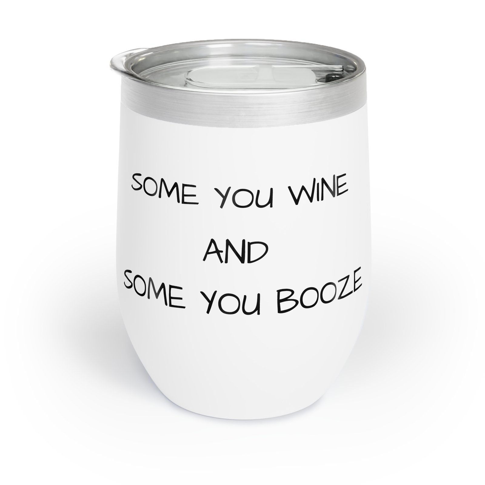 Some you Wine,  Some you Booze.  Wine Tumbler | Perfect for Parties & Outdoor Events - Image 2