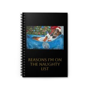 "Reasons I’m on the Naughty List" Ruled Spiral Notebook