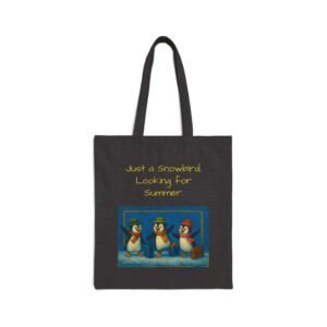 Snowbird 'Just a Snowbird, Looking for Summer' Cotton Canvas Tote Bag