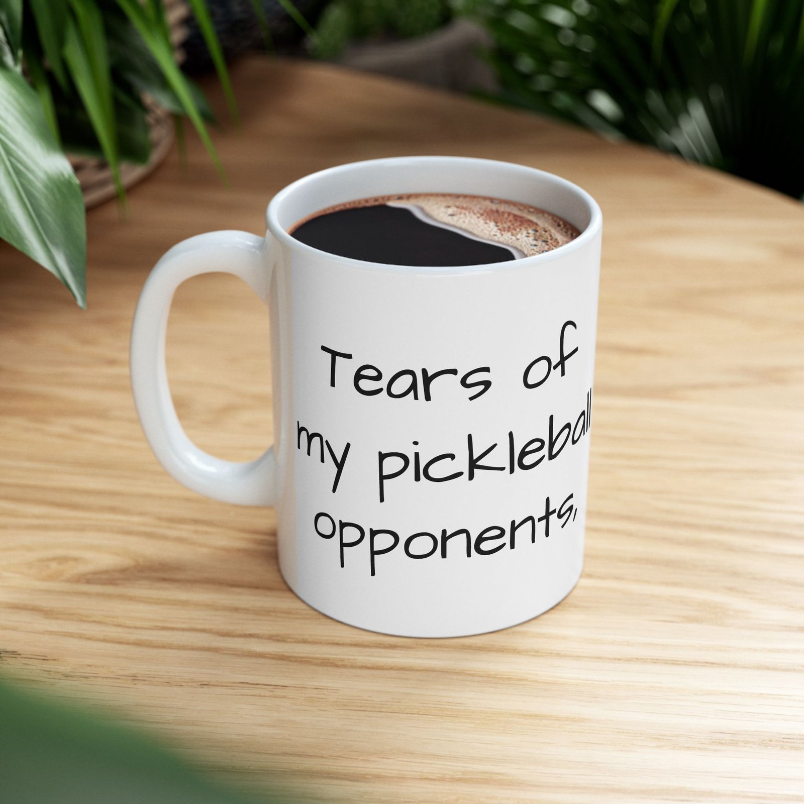 Tears of my pickleball opponent Coffee Mug for Coffee Lovers - Image 2