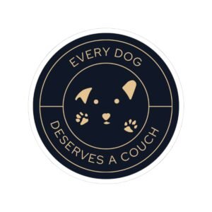 Every Dog Deserves a Couch — Black Kiss-Cut Sticker