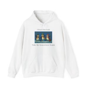 Arizona-Bound Snowbird Penguins Hoodie — "I Don’t Do Cold, Take Me Somewhere Warm"